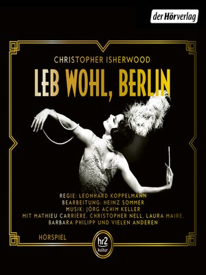 cover image of Leb wohl, Berlin: Das Hörspiel